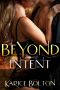 [Beyond Love 04] • Beyond Intent